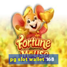 pg slot wallet 168