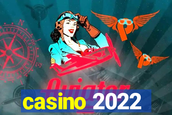 casino 2022