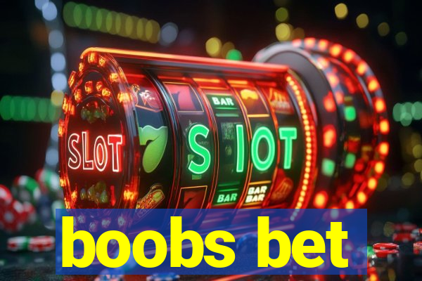 boobs bet