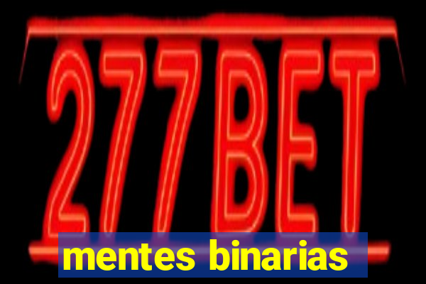 mentes binarias