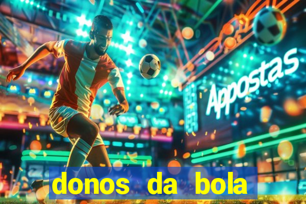 donos da bola apostas esportivas