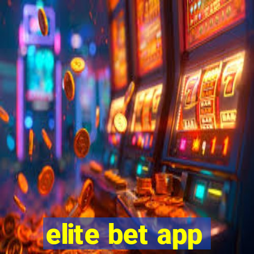 elite bet app