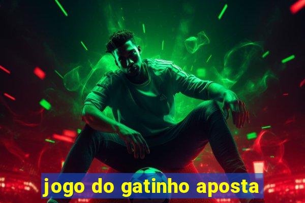 jogo do gatinho aposta