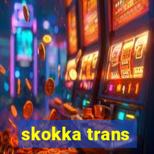 skokka trans