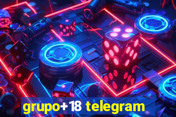 grupo+18 telegram