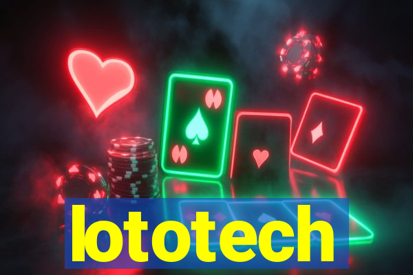 lototech