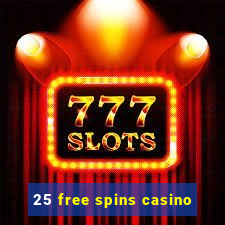 25 free spins casino