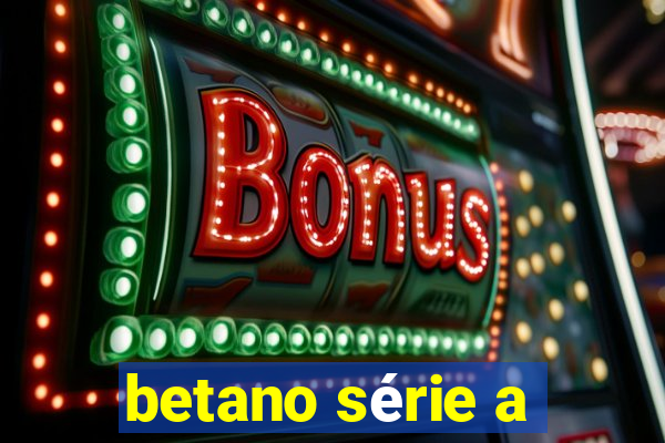 betano série a