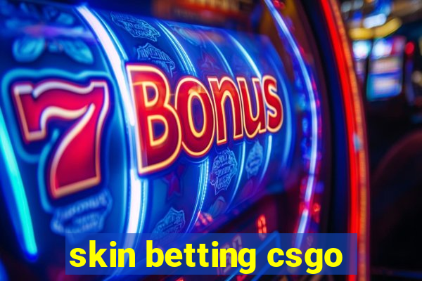 skin betting csgo