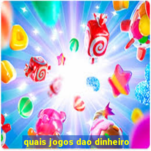 quais jogos dao dinheiro