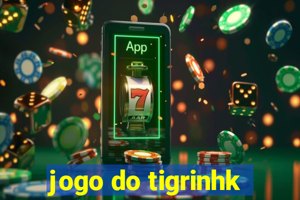 jogo do tigrinhk