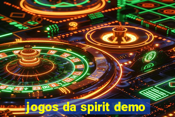 jogos da spirit demo