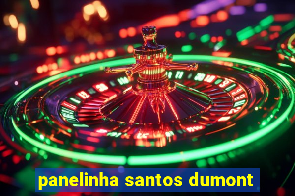 panelinha santos dumont