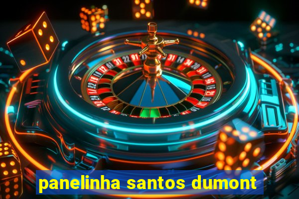 panelinha santos dumont