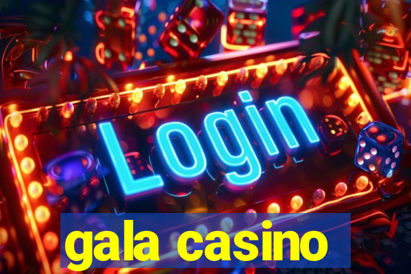 gala casino