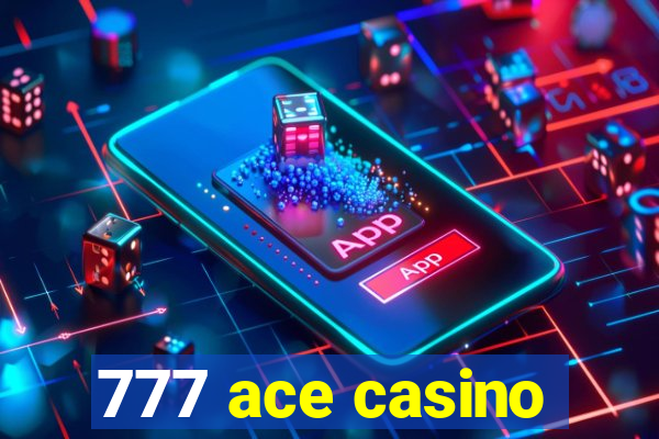 777 ace casino