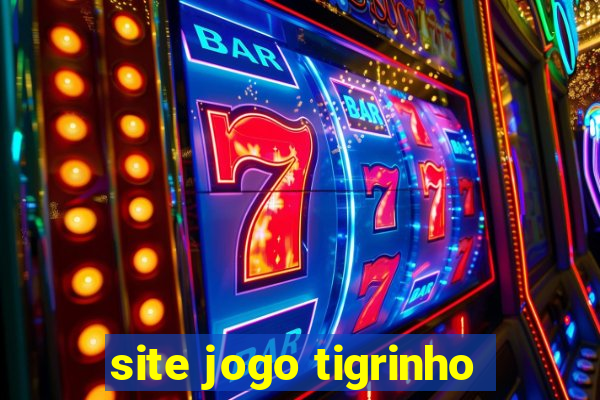 site jogo tigrinho