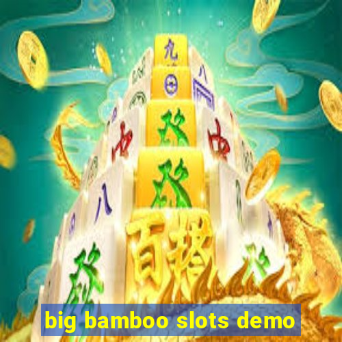 big bamboo slots demo