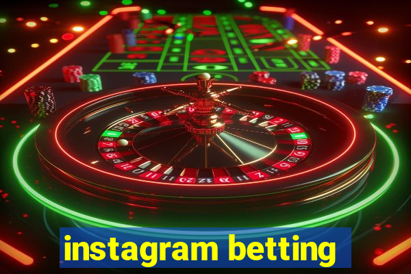 instagram betting