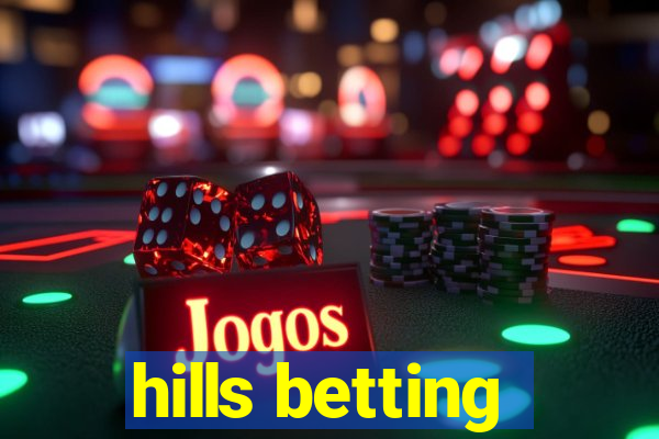 hills betting