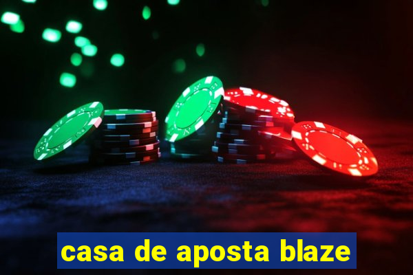 casa de aposta blaze