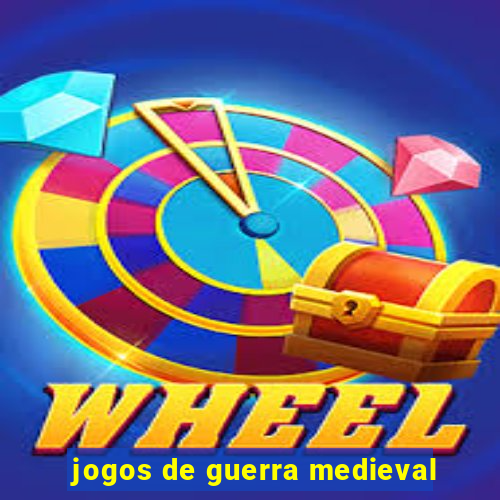 jogos de guerra medieval