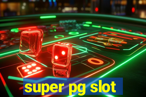 super pg slot