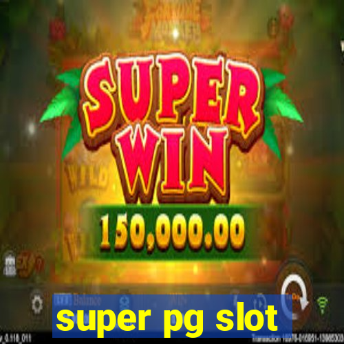 super pg slot