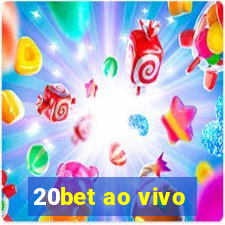 20bet ao vivo