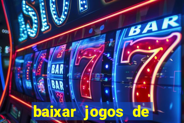 baixar jogos de ca?a niquel