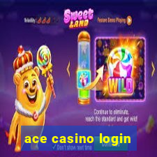 ace casino login