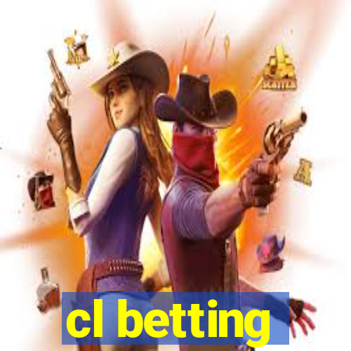 cl betting