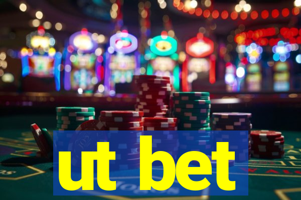 ut bet