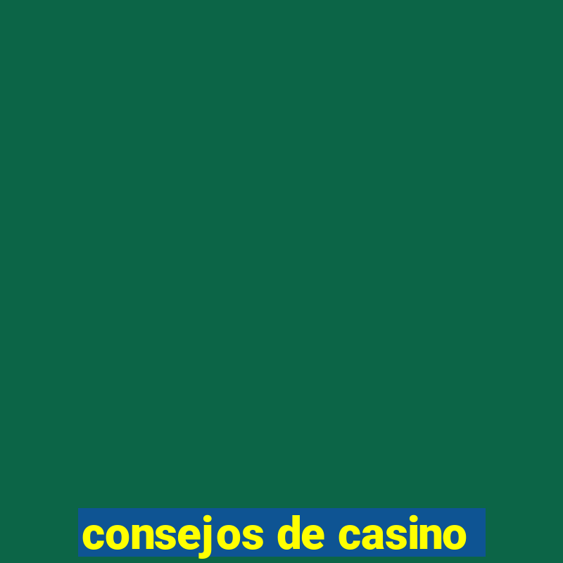 consejos de casino