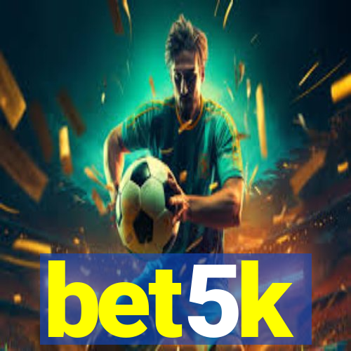 bet5k