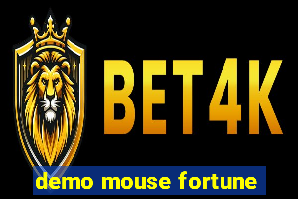 demo mouse fortune