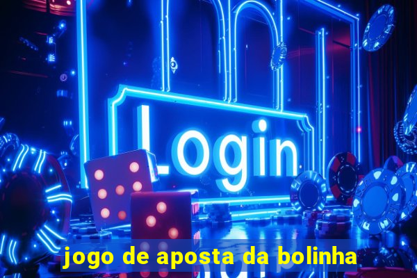 jogo de aposta da bolinha