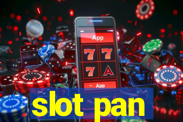 slot pan