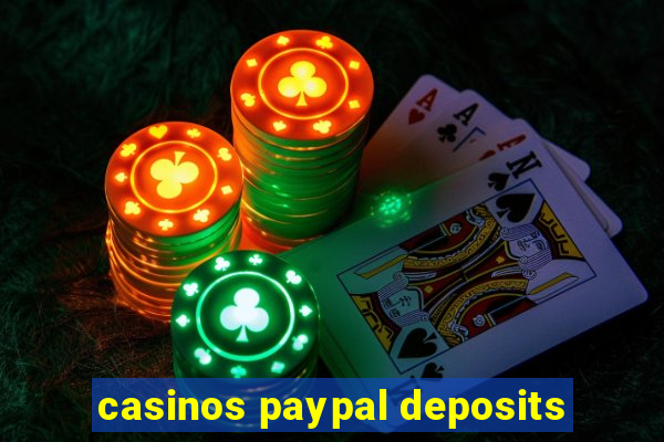 casinos paypal deposits