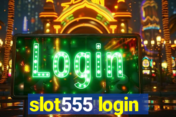 slot555 login