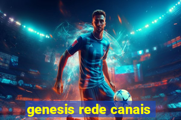 genesis rede canais