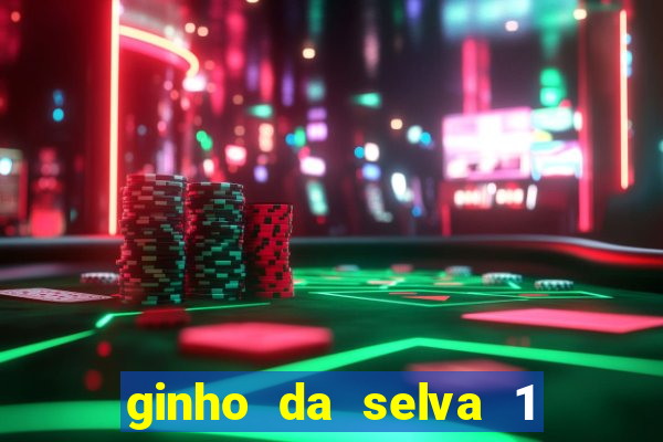 ginho da selva 1 hora atrás