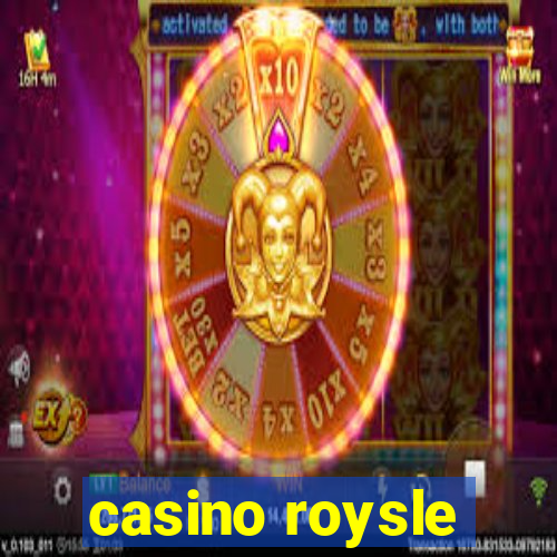 casino roysle