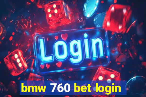 bmw 760 bet login