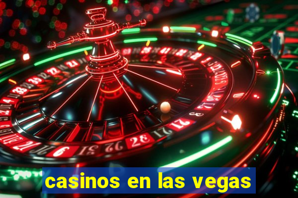 casinos en las vegas