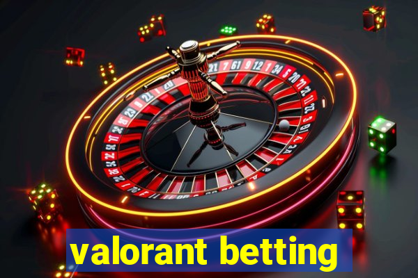 valorant betting