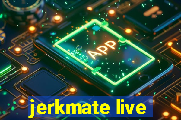 jerkmate live