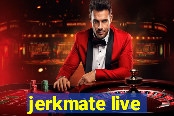 jerkmate live