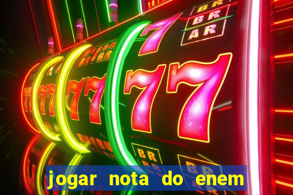 jogar nota do enem no sisu