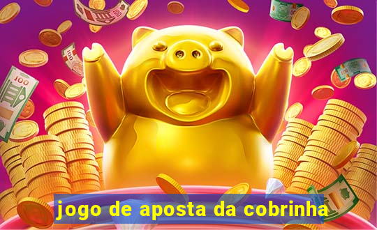 jogo de aposta da cobrinha